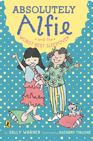 Absolutely Alfie and the Worst Best Sleepover Paperback by Sally Warner; Illustrated by Shearry Malone