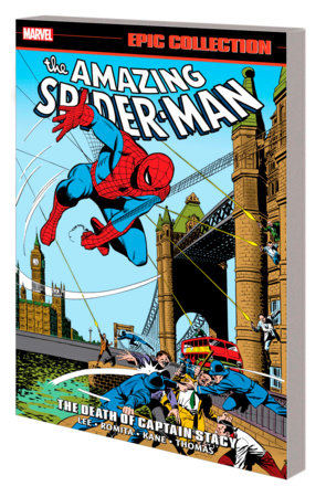 Amazing Spider-Man Epic Collection: The Death Of Captain Stacy Paperback by Stan Lee