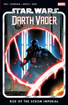 Star Wars: Darth Vader By Greg Pak Vol. 9 - Rise Of The Schism Imperial Paperback by Greg Pak