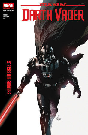 Star Wars: Darth Vader Modern Era Epic Collection: Shadows and Secrets Paperback by Kieron Gillen