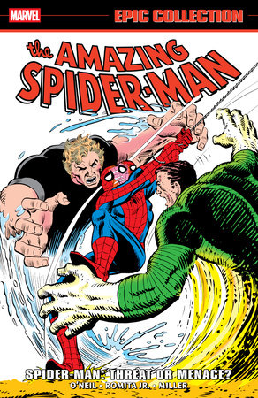 Amazing Spider-Man Epic Collection: Spider-Man - Threat Or Menace? Paperback by Dennis O'Neill