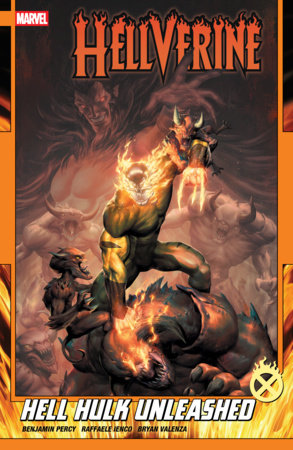 Hellverine Vol. 2: Hell Hulk Unleashed Paperback by Benjamin Percy