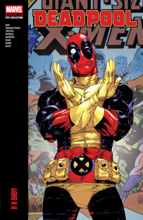Deadpool Modern Era Epic Collection: X X Baby Paperback by Daniel Way
