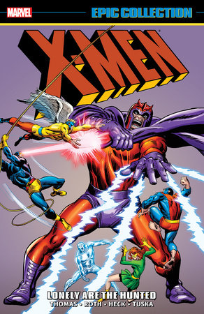 X-Men Epic Collection: Lonely Are The Hunted [New Printing] Paperback by Roy Thomas