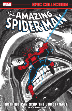 Amazing Spider-Man Epic Collection: Nothing Can Stop The Juggernaut Paperback by Roger Stern