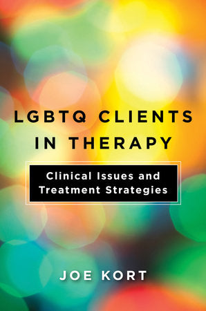 LGBTQ Clients in Therapy Paperback by Joe Kort