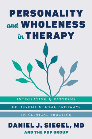 Personality and Wholeness in Therapy Paperback by Daniel J Siegel