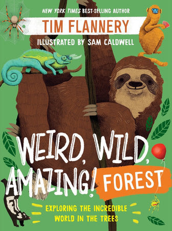 Weird, Wild, Amazing! Forest Paperback by Tim Flannery and Sam Caldwell