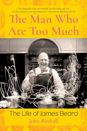 The Man Who Ate Too Much Paperback by John Birdsall