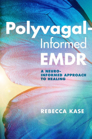 Polyvagal-Informed EMDR Paperback by Rebecca Kase