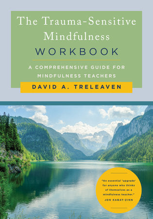 The Trauma-Sensitive Mindfulness Workbook Paperback by David A. Treleaven