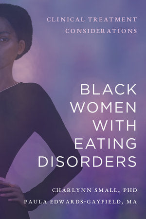 Black Women with Eating Disorders Paperback by Charlynn Small