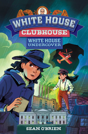 White House Undercover (White House Clubhouse #3) Hardcover by Sean O'Brien
