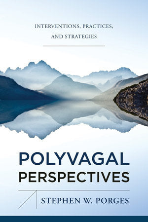 Polyvagal Perspectives Hardcover by Stephen W Porges