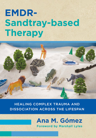 EMDR-Sandtray-based Therapy Paperback by Ana M. Gómez