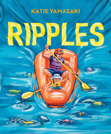 Ripples Hardcover by Katie Yamasaki