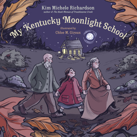 My Kentucky Moonlight School Hardcover by Kim Michele Richardson