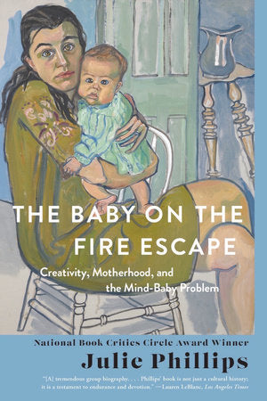The Baby on the Fire Escape Paperback by Julie Phillips
