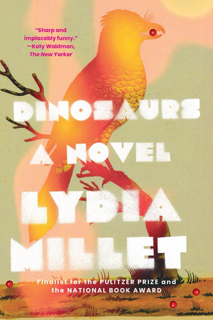 Dinosaurs TR by Lydia Millet