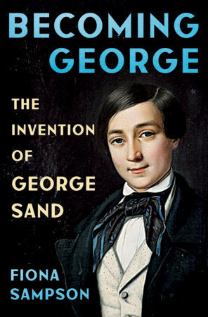 Becoming George Hardcover by Fiona Sampson