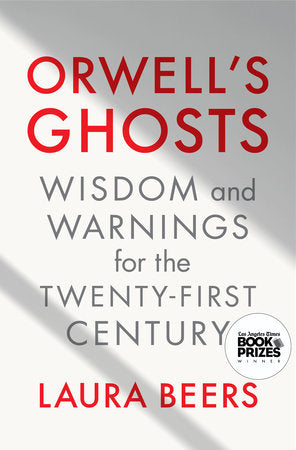 Orwell's Ghosts Hardcover by Laura Beers