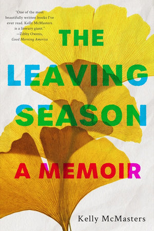The Leaving Season Paperback by Kelly McMasters