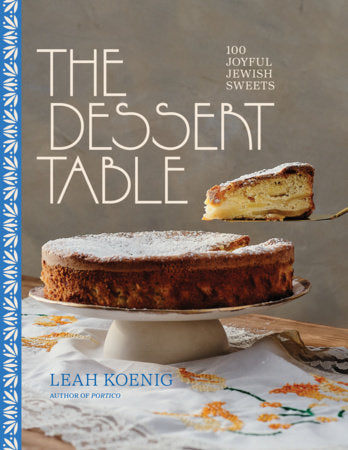 The Dessert Table Hardcover by Leah Koenig