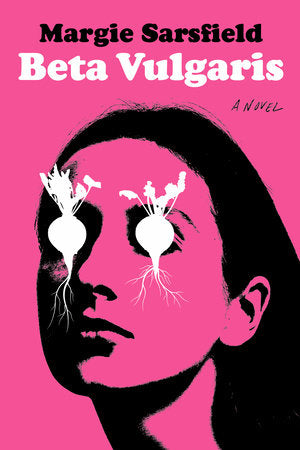 Beta Vulgaris Paperback by Margie Sarsfield