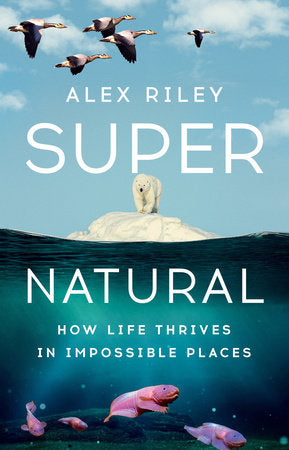 Super Natural Hardcover by Alex Riley