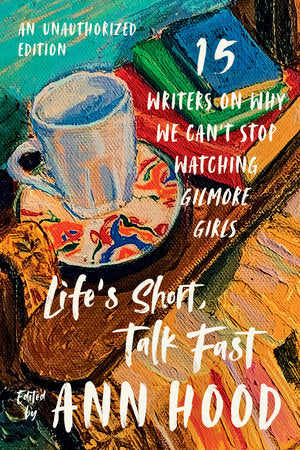 Life's Short, Talk Fast Paperback by Ann Hood