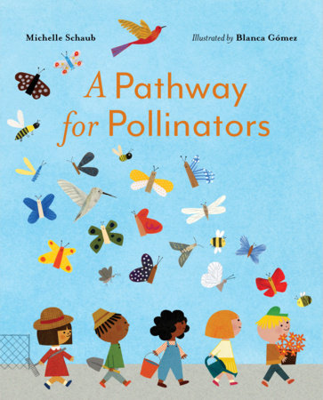A Pathway for Pollinators Hardcover by Michelle Schaub