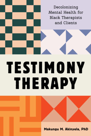 Testimony Therapy Paperback by Makungu M. Akinyela