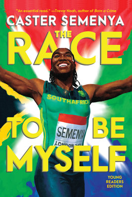 The Race to Be Myself Young Readers Edition TR by Caster Semenya