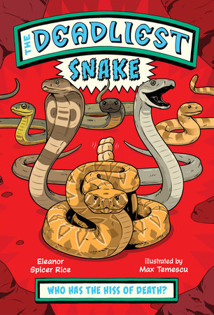 The Deadliest: Snake TR by Eleanor Spicer Rice