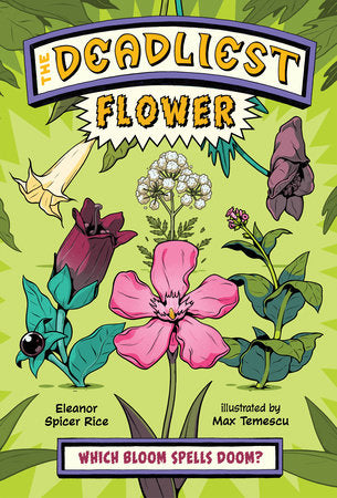 The Deadliest: Flower Paperback by Eleanor Spicer Rice