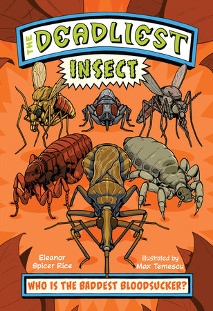 The Deadliest: Insect TR by Eleanor Spicer Rice