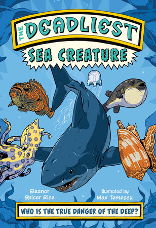 The Deadliest: Sea Creature TR by Eleanor Spicer Rice