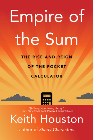 Empire of the Sum Paperback by Keith Houston