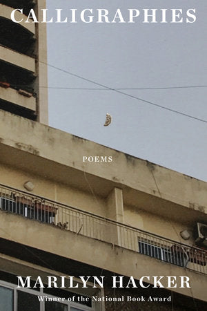 Calligraphies Paperback by Marilyn Hacker