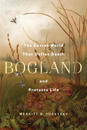 Bogland Hardcover by Merritt R Turetsky
