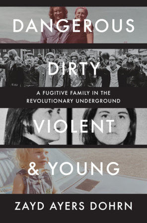 Dangerous, Dirty, Violent, and Young Hardcover by Zayd Ayers Dohrn