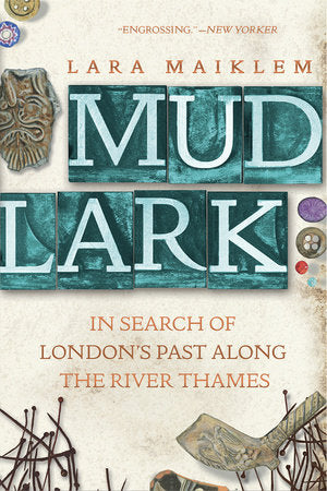 Mudlark Paperback by Lara Maiklem