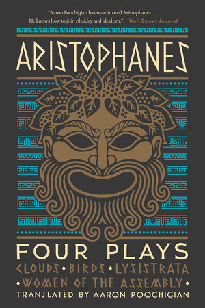 Aristophanes: Four Plays Paperback by Aristophanes and Aaron Poochigian