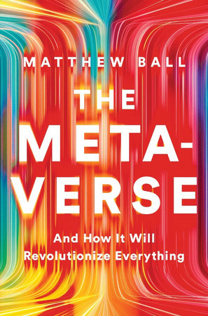 The Metaverse Hardcover by Matthew Ball