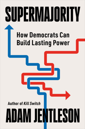 Supermajority Hardcover by Adam Jentleson