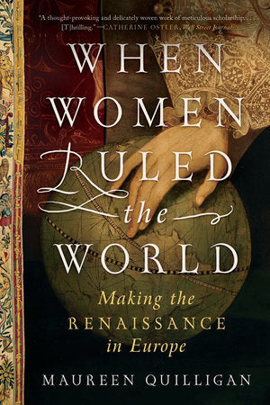 When Women Ruled the World TR by Maureen Quilligan