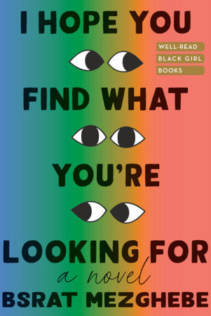 I Hope You Find What You're Looking For Hardcover by Bsrat Mezghebe