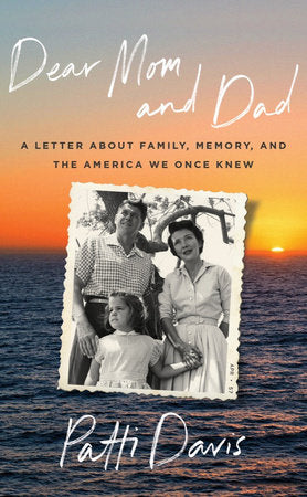 Dear Mom and Dad Hardcover by Patti Davis