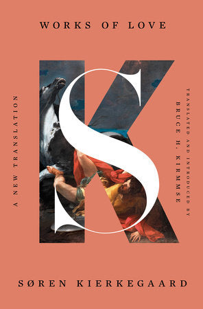 Works of Love Hardcover by Søren Kierkegaard