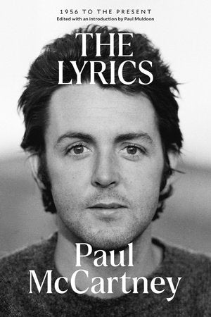 The Lyrics Paperback by Paul McCartney, Paul Muldoon (Edited by)